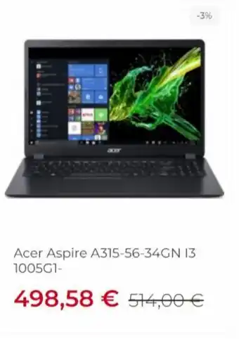 Visanta -3% acer aspire a315-56-34gn 13 1005g1- 498,58 € 514,00 € oferta