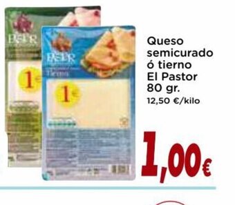 Supermercados Piedra Queso Semicurado o Tierno El Pastor oferta