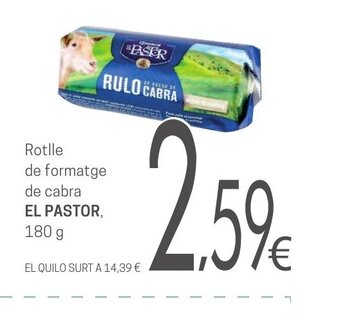 Valvi Supermercats Rotlle de Formatge de cabra El Pastor oferta