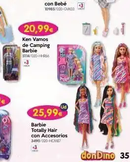 Don Dino Ther +3 20,99€ ken vamos de camping barbie 5114/020-1966 25,99€ barbie totally hair con accesorios 3490/020-hcm87 don oferta