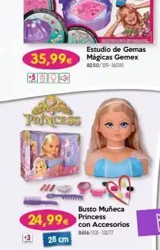 Don Dino T princess estudio de gemas 35,99€ mágicas gemex 8250/129-16092 busto muñeca con accesorios 8616/031-13277 24,99€ princ oferta