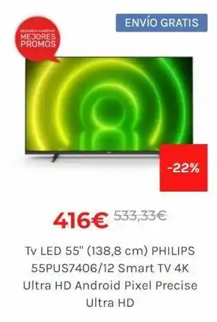 Cenor Descubre nuestres mejores promos envío gratis -22% 416€ 533,33€ tv led 55" (138,8 cm) philips 55pus7406/12 smart tv 4k u oferta