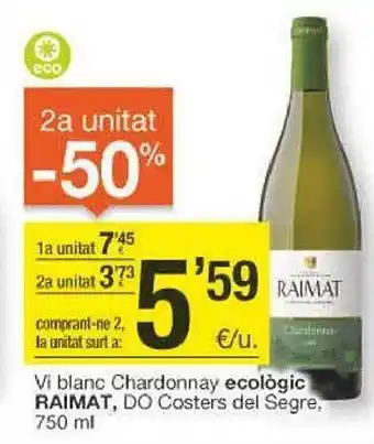 BonpreuEsclat 2a unitat -50% vi blanc chardonnay ecològic raimat do costers del segre oferta