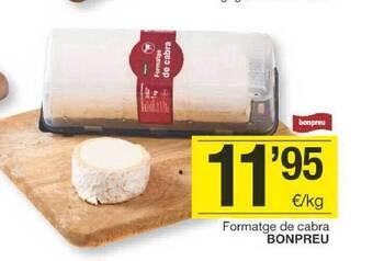 BonpreuEsclat Formatge de cabra bonpreu oferta