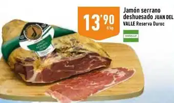 Supermercados Deza Jamón serrano deshuesado juan del valle reserva duroc oferta