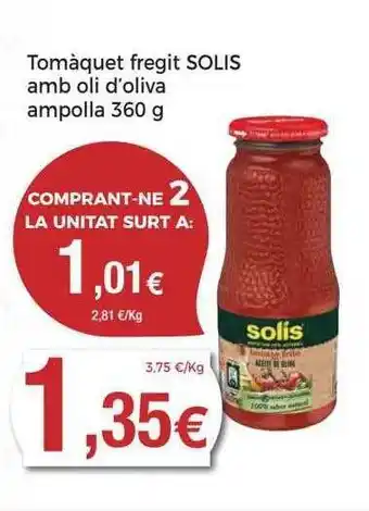 Tomàquet fregit solis amb oli d'oliva ampolla
