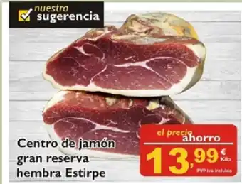 Cash Ecofamilia Centro de jamón gran reserva hembra Estirpe oferta
