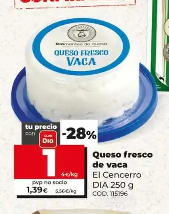 Dia El Cencerro Queso fresca de vaca 250g oferta