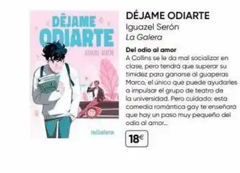 Fnac Déjame odiarte la galera cuanl seron lagalera déjame odiarte iguazel serón del odio al amor a collins se le da mal socia oferta