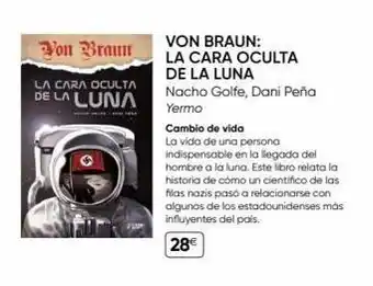 Fnac Von braun la cara oculta de la luna von braun: la cara oculta de la luna nacho golfe, dani peña yermo cambio de vida l oferta