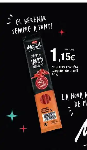 Keisy Minuets espuña canyetes de pernil* oferta