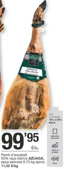BonpreuEsclat Azuaga Pernil d'enceball 50% raca ibérica 8,75kg oferta