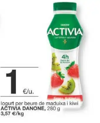 BonpreuEsclat Activia Danone Logurt per beure de maduixa i Kiwi 280g oferta