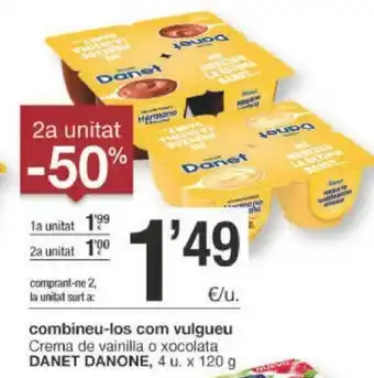 BonpreuEsclat Danet Danone Crema de vainilla o xocolata 4u x 120g oferta