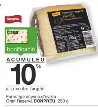BonpreuEsclat Bonpreu Formatge anyenc d'ovella Gran Reserva 250g oferta