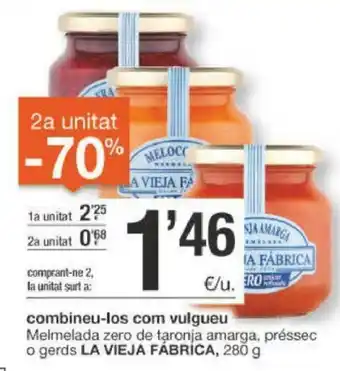 BonpreuEsclat La Vieja Fábrica Melmelada zero de taronja amarga, prréssec o gerds 280g oferta