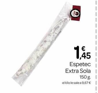 Supermercados El Jamón Espetec extra sola oferta