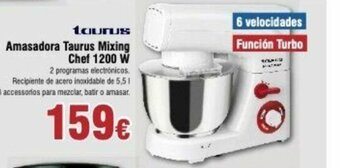 FROIZ Amasadora Taurus Mixing Chef 1200 W oferta