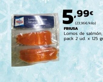 Supermercados Lupa Friusa Lomos de salmón oferta