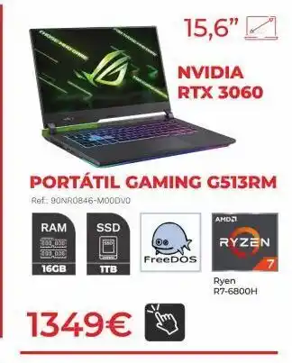 Computer Store Ram ssd 300 000 300,000 16gb portátil gaming g513rm ref.: 90nr0846-moodvo ttb 1349€ 15,6" nvidia rtx 3060 freedos oferta