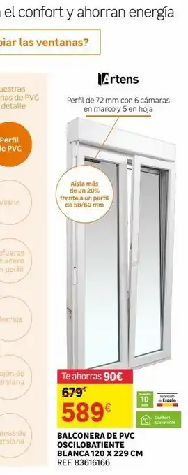 Leroy Merlin Vidrio artens perfil de 72 mm con 6 cámaras en marco y 5 en hoja aísla más de un 20% frente a un perfil de 58/60 mm te ah oferta