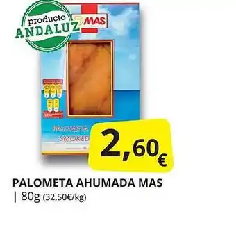 Supermercados MAS Palometa ahumada mas oferta