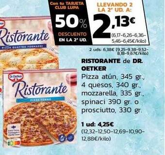 Supermercados Lupa Ristorante de dr oetker pizza atún 4 quesos mozzarella spinaci o prosciutto oferta