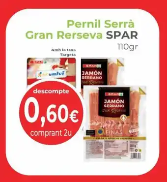 Valvi Supermercats Pernil Serra Gran Rerseva Spar oferta