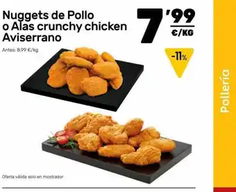 AhorraMas Nuggets de pollo o alas crunchy chicken aviserrano oferta