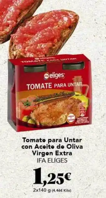 Gadis Tomate para untar con aceite de oliva virgen extra ifa eliges oferta