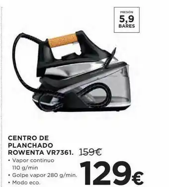 Hipercor Centro de planchado rowenta vr7361 oferta