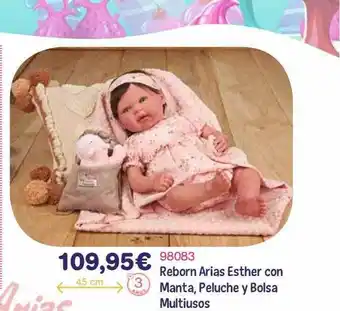 Reborn arias esther con manta, peluche y bolsa multiusos