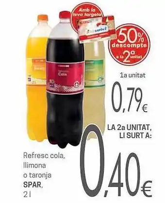 Valvi Supermercats 50% descompte a la 2a unitat refresco cola llimona o taronja spar oferta