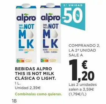 Supercor 2a unidad -50% bebidas alpro this is not milk clásica o light oferta