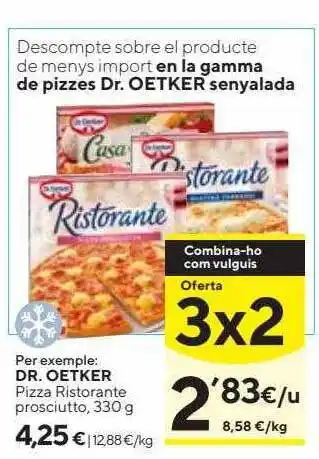 Caprabo Dr oetker pizza ristorante prosciutto oferta