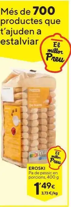 Caprabo Eroski pa de pessic en porcions oferta