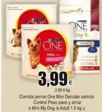 FROIZ Purina One Mini Delicate Salmón Control Peso Pavo Y Arroz O Mini My Dog Is Adult Comida Perros1.5Kg U oferta