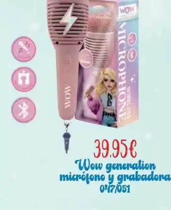 Jugueterías Nikki Wow generation microfono y grobadora 047-051 oferta