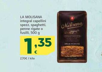 HiperDino La molisana integral capellini spezz, spaghetti, penne rigate o fusilli oferta