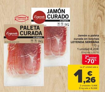 Carrefour Jamón o paleta curada en lonchas leyenda serrana oferta