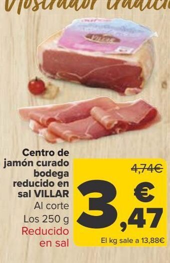 Carrefour Centro de jamón curado bodega reducido en sal villar oferta