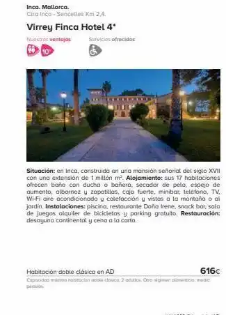 Viajes El Corte Inglés Inca. mallorca. ctra inca - sencelles km 2,4. virrey finca hotel 4* nuestras ventajas 10 servicios ofrecidos situación: oferta