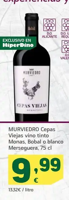 HiperDino Cepas viejas vino tinto monas, bobal o blanco merseguera murviedro oferta