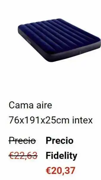 Cama aire 76x191x25cm intex precio precio €22,63 fidelity €20,37