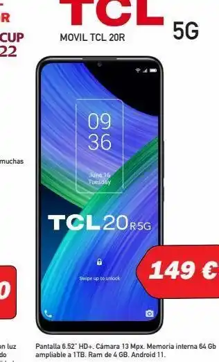 Microsshop 09 36 june 16 tuesday tcl20r5g swipe up to unlock 5g 149 € pantalla 6.52" hd+. cámara 13 mpx. memoria interna 64 gb amp oferta