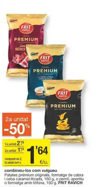 BonpreuEsclat Patates prèmium originals, formatge de cabra i ceba caramel-litzada, 160 g, o pernil, aperitiu o formatge amb tofona, 150 g f oferta