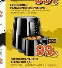 Expert Microones panasonic e20jwmepo 20 grill boo-s000w 5nivel de polic mecanic ban putgator 129€ 99€ fregidora taurus airfry dig oferta