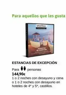 Viajes El Corte Inglés Smartbox estancias respeion estancias de excepción para personas 144,90€ 10 2 noches con desayuno y cena 01 02 noches con oferta