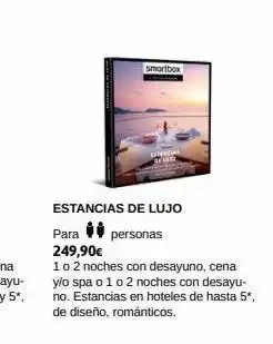 Viajes El Corte Inglés Smartbox c estancias de lujo para personas 249,90€ 102 noches con desayuno, cena y/o spa o 1 o 2 noches con desayu-no. es oferta