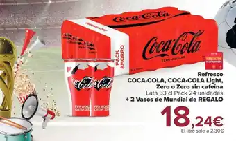 Carrefour Refresco coca-cola, coca-cola light zero o zero sin cafeína + 2 vasos de mundial de regalo oferta